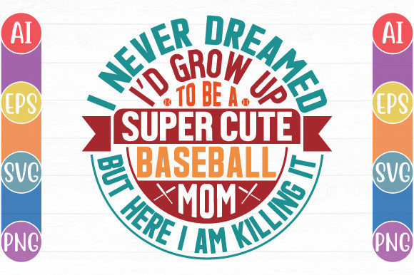 Baseball Mom, Killing Momma, Mom Day Graphics and Crafts Review