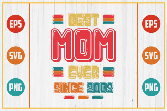 Best Mom Ever Since 2003 Graphics and Crafts Review