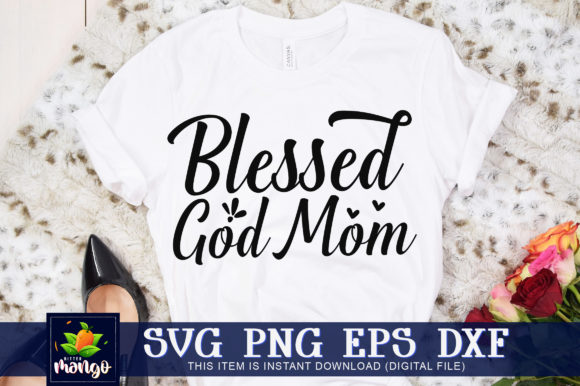 Blessed God Mom Graphics: A Designer’s Review for Crafts & Branding