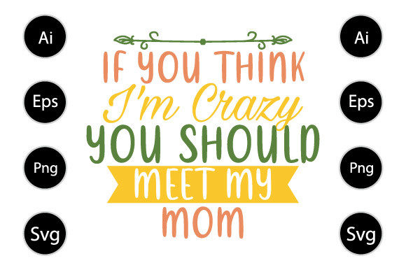 Crazy Mom, Mothers Day Design Graphics and Crafts Review