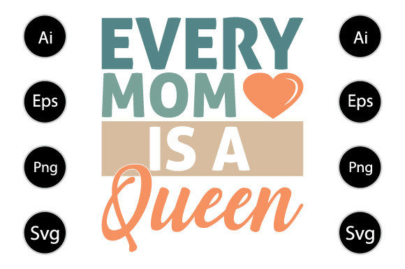 Every Mom is a Queen T Shirt Design Graphics and Crafts Review