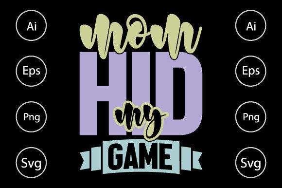 Mom Hid My Game, Mother Life Graphics and Crafts Review