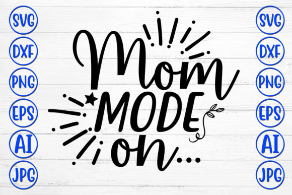 Mom Mode On: A Graphic Design Asset That Adds Heart to Crafts and Local Branding