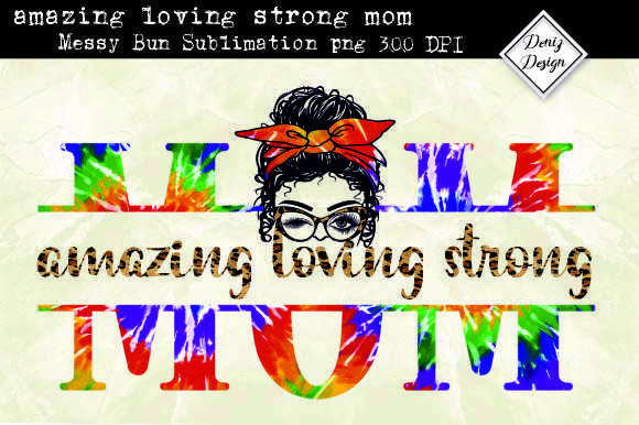 Mom Tie Dye Sublimation Design Png File Graphics and Crafts