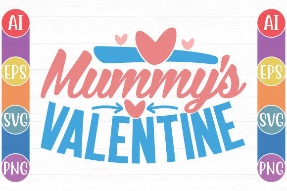 Mommy s Valentine, New Mom, Mother Day Graphics and Crafts Review