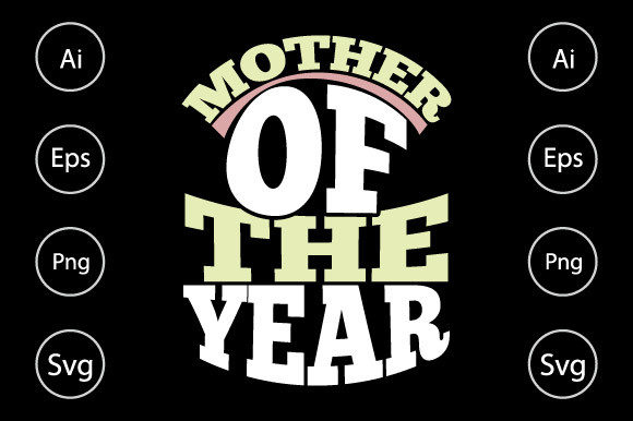 Mother of the Year, Mom T Shirt Design: Graphics and Crafts Review