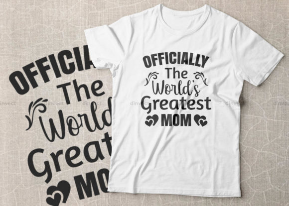 Officially the World s Greatest Mom Graphics in Crafts