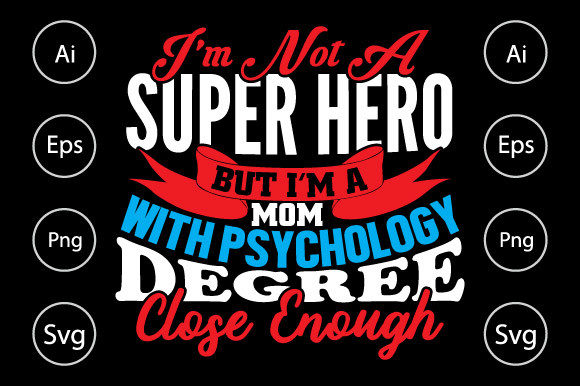 Super Hero Mom, Mom Day Typography Shirt Graphics and Crafts